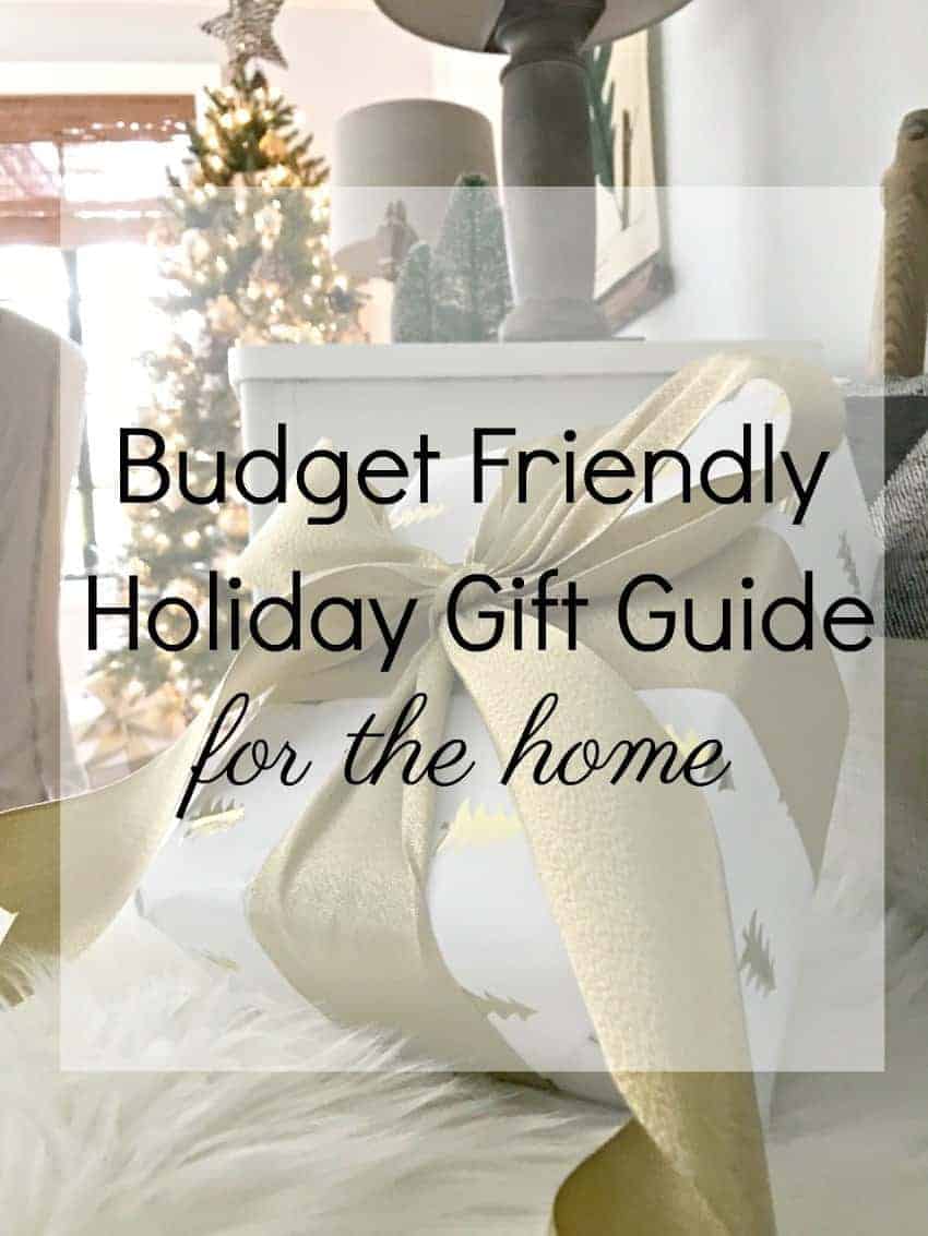 Great ideas for Christmas gifts in this budget-friendly holiday gift guide for the home. 