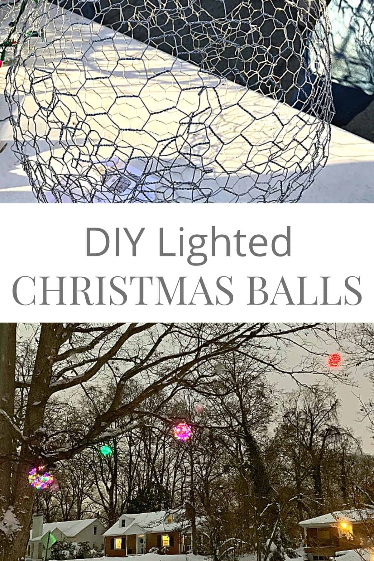Making DIY Lighted Chicken Wire Christmas Balls and How to Hang Them